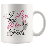 Love My Foster Fails Mug