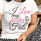 I Love My Foster Fails Tee