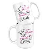 Love My Foster Fails Mug