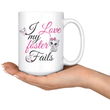 Love My Foster Fails Mug